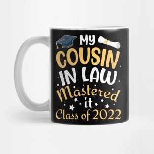 My Cousin In Law Mastered It Class Of 2022 Senior Student Mug